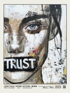 TRUST / LESS TALK. MORE ACTION