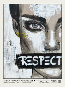 RESPECT / SPEAK THROUGH ACTIONS