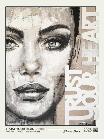 TRUST YOUR HEART, Kunstdruck von Shirin Donia, ohne Rahmen