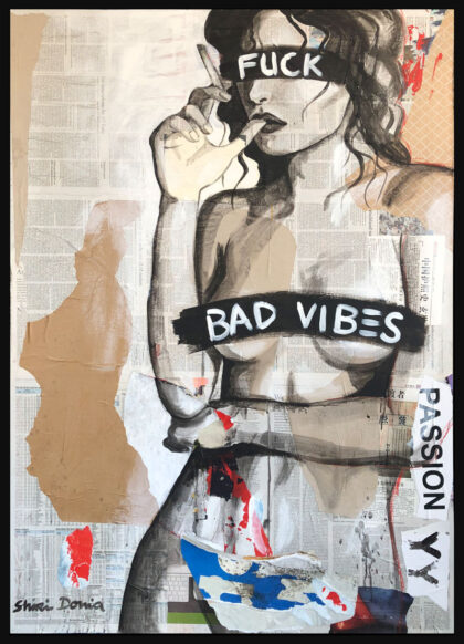 F**K BAD VIBES, hand-embellished print by Shirin Donia, series REBEL 2019
