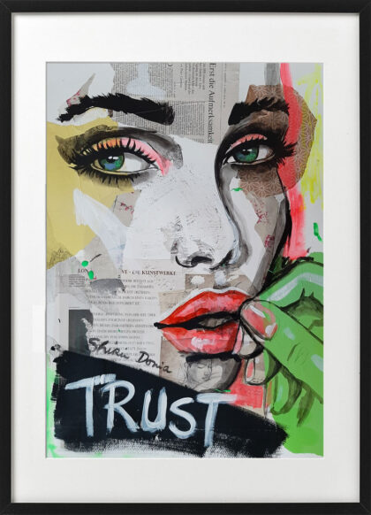 TRUST I, Unikat von Shirin Donia, Serie GOOD VIBES 2019