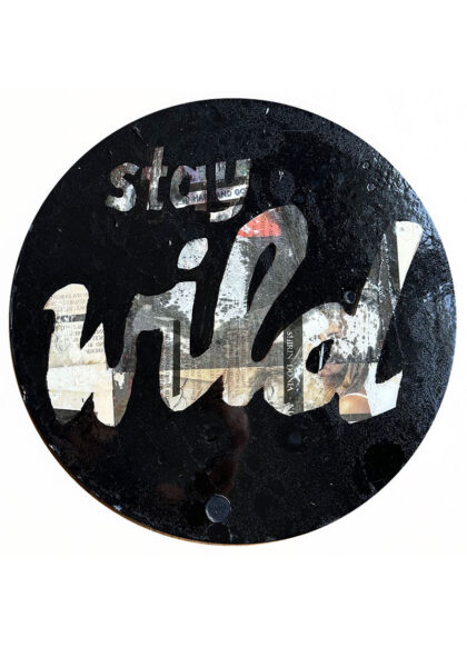 STAY WILD Round, hand-embellished print by Shirin Donia, series SELFMADE 2023