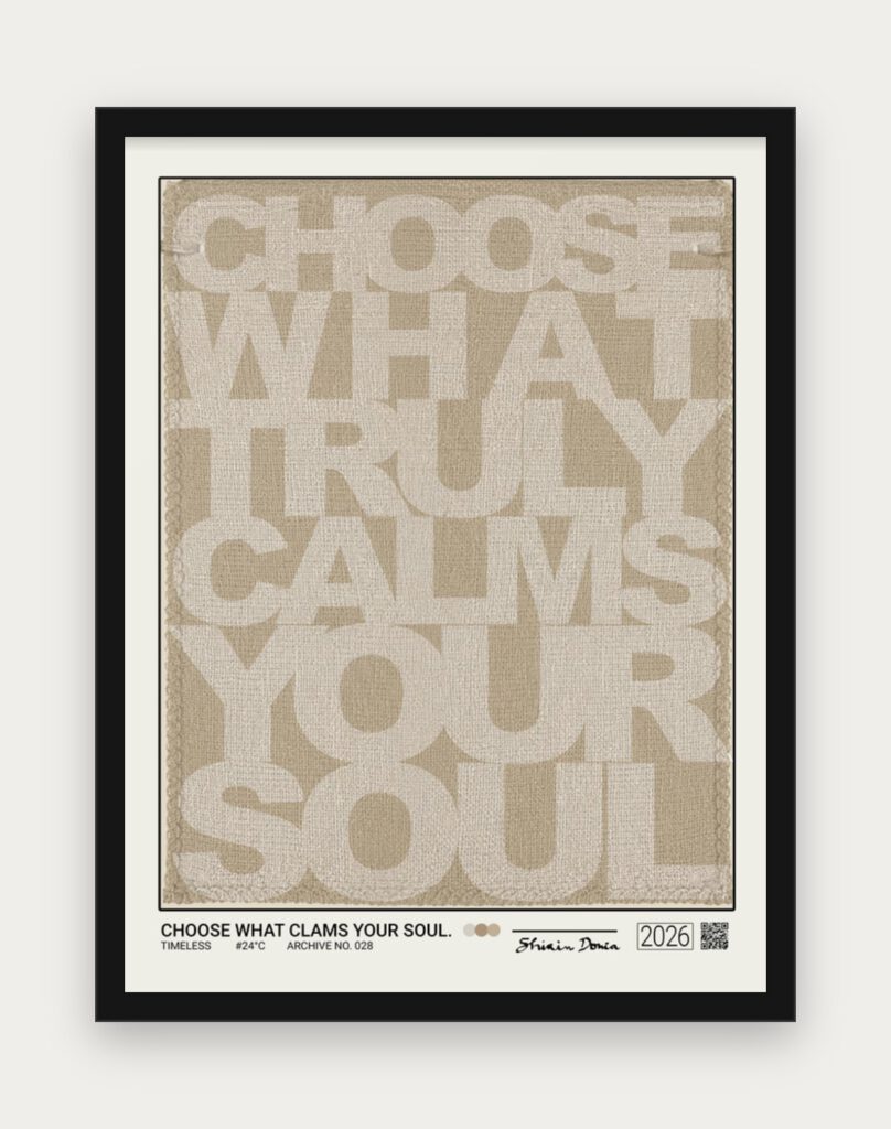 Choose What Calms Your Soul
