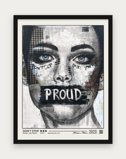 PROUD / DON'T STOP Poster mit schwarzem Rahmen