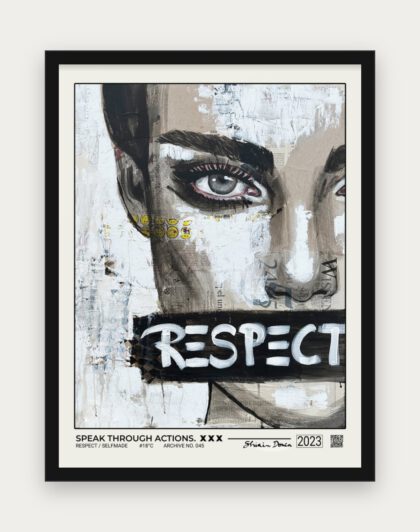 RESPECT / SPEAK THROUGH ACTIONS Poster mit schwarzem Rahmen