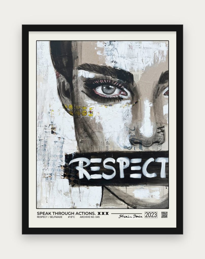 Respect / Speak Through Actions