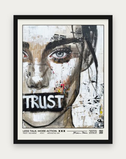 TRUST / LESS TALK. MORE ACTION Poster mit schwarzem Rahmen